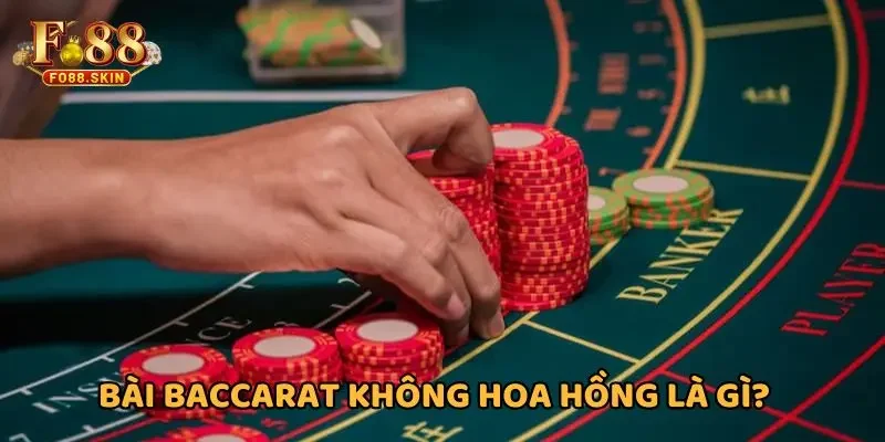 Baccarat không hoa hồng